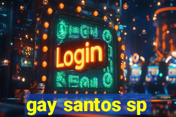 gay santos sp